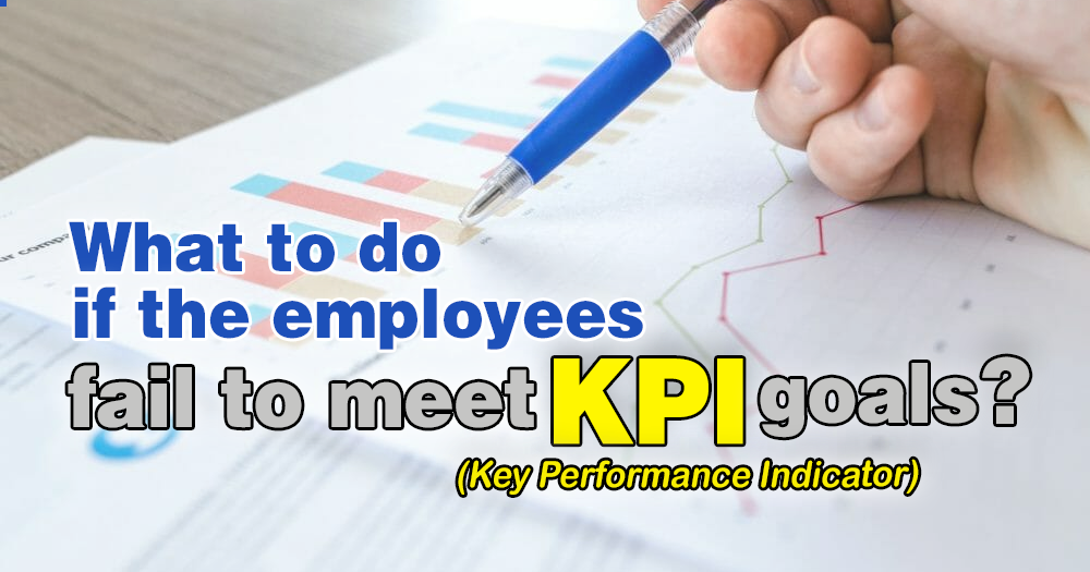 What to do if the employees fail to meet KPI goals?
